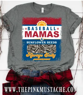 Baseball Mamas and Sunflower Seeds - Always Salty Tee